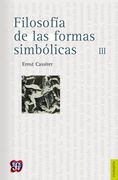 Filosofía de las Formas Simbólicas Iii. Fenomenología del Reconocimiento (Seccion de Obras de Filosofia) (in Spanish)