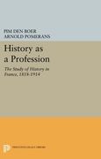 History as a Profession: The Study of History in France, 1818-1914 (Princeton Legacy Library) (en Inglés)