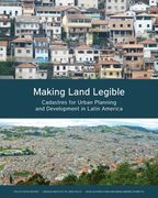 Making Land Legible: Cadastres for Urban Planning and Development in Latin America (en Inglés)