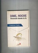 Dime, Noche Vivencias Desde la fe