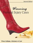 Winning Personal Injury Cases: A Personal Injury Lawyer's Guide to Compensation in Personal Injury Litigation (en Inglés)