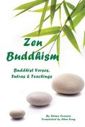 Zen Buddhism: Buddhist Verses, Sutras, and Teachings (en Inglés)