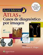 Aunt Minnie. Atlas Y Casos de Diagnóstico Por Imagen