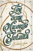 CIEN AMORES DE JULIETA, LOS