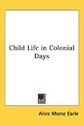 child life in colonial days (en Inglés)