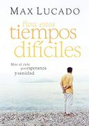 Para Estos Tiempos Difíciles: Mire al Cielo por Esperanza y Sanidad