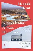 Always Home, Always Homesick. A Love Letter to Iceland