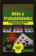 Texas Hold'em Odds y probabilidades: Estrategias de partidas con límite, sin límite y en torneos (in Spanish)
