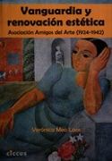 Vanguardia y Renovacion Estetica: Asociacion Amigos del Arte (1924-1942) (Spanish Edition) (in Spanish)