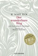 Der Wunderbare Weg: Eine Neue Spirituelle Psychologie - Vorwort von Thorwald Dethlefsen (in German)