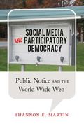 Social Media and Participatory Democracy: Public Notice and the World Wide Web (en Inglés)