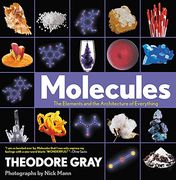 Molecules: The Elements and the Architecture of Everything 