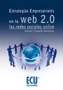 Estrategias empresariales en la Web 2.0. Las redes sociales Online