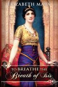 To Breathe the Breath of Isis (en Inglés)