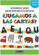 ¿Jugamos a las cartas? VOCALES JUEGOS DE LECTOESCRITURA