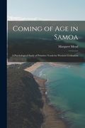 Coming of age in Samoa; a Psychological Study of Primitive Youth for Western Civilisation (en Inglés)