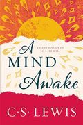 A Mind Awake: An Anthology of C. S. Lewis (en Inglés)