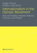 internationalism in the olympic movement: idea and reality between nations, cultures, and people