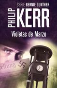 Violetas de Marzo (Serie Bernie Gunther 1 / Trilogia Berlinesa 1)