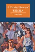 A Concise History of Serbia (Cambridge Concise Histories) (en Inglés)