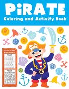 Pirate Coloring and Activity Book Educational Worksheets: A Fun Kid Workbook Game For Learning, Coloring, Dot to Dot, Mazes, Word Search and More! (en Inglés)
