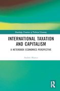 International Taxation and Capitalism (Routledge Frontiers of Political Economy) (en Inglés)