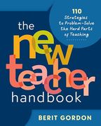 The new Teacher Handbook: 110 Strategies to Problem-Solve the Hard Parts of Teaching