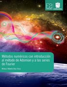 Métodos numéricos con introducción al método de adomian y a las series de fourier (in Spanish)