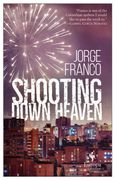Shooting Down Heaven (en Inglés)