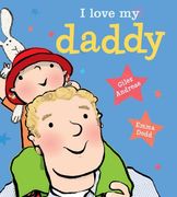I Love My Daddy (Board Book)
