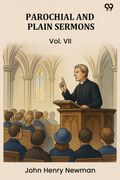 Parochial And Plain Sermons Vol. VII