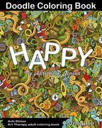 Anti-Stress: Happy Doodle Coloring Book for Adult: (Anti-Stress Art Therapy adult coloring book Volume 1) (en Inglés)