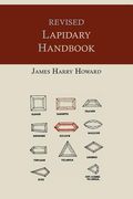 Revised Lapidary Handbook [Illustrated Edition] (en Inglés)
