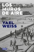 Los Muros de Aire. Y Otras Crónicas de Frontera / /Walls of Air. And Other Front ier Chronicles (en Inglés)