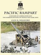 Pacific Rampart: A History of Corregidor and the Harbor Defenses of Manila and Subic Bays (en Inglés)