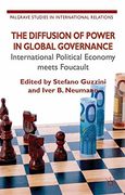The Diffusion of Power in Global Governance: International Political Economy Meets Foucault (Palgrave Studies in International Relations) 
