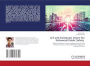 Iot and Computer Vision for Enhanced Public Safety