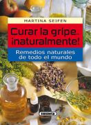 Curar la Gripe.    Naturalmente! (Ebook)