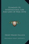 elements of international law and laws of war (1874) (en Inglés)