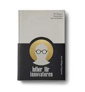 Luther für Innovatoren (en Alemán)