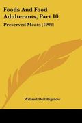 foods and food adulterants, part 10: preserved meats (1902)