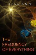 The Frequency Of Everything (en Inglés)