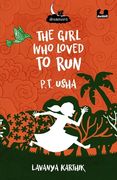 The Girl Who Loved to Run: PT Usha (en Inglés)