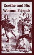 goethe and his woman friends (en Inglés)