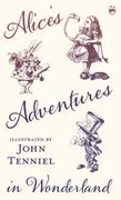Alice'S Adventures in Wonderland - Illustrated by John Tenniel 