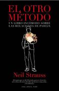 El Otro Método - Neil Strauss - Los Libros Del Lince