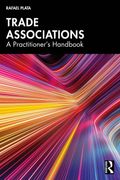 Trade Associations. A Practitioner's Handbook (en Inglés)