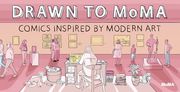 Drawn to Moma: Comics Inspired by Modern art (en Inglés)