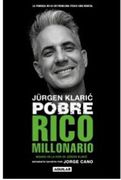 Jurgen Klaric. Pobre Rico Millonario