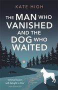 The Man Who Vanished and the Dog Who Waited (en Inglés)